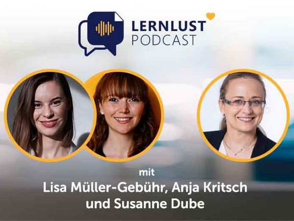 Lernlust #66 // Nachschlagen, Merken, Lernen mit Lisa Müller-Gebühr, Anja Kritsch und Susanne D