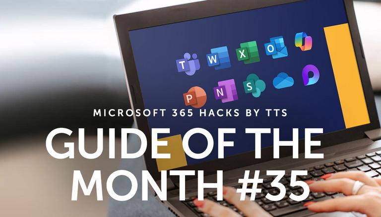 Microsoft 365 Hacks Guide of the Month for April 2025
