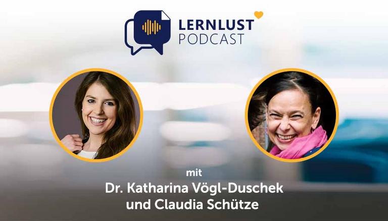 LERNLUST #65 // Knowledge Booster mit Dr. Katharina Vögl-Duschek und Claudia Schütze
