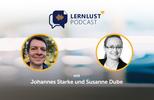 LERNLUST Podcast mit Johannes Starke und Susanne Dube