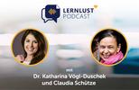 LERNLUST #65 // Knowledge Booster mit Dr. Katharina Vögl-Duschek und Claudia Schütze